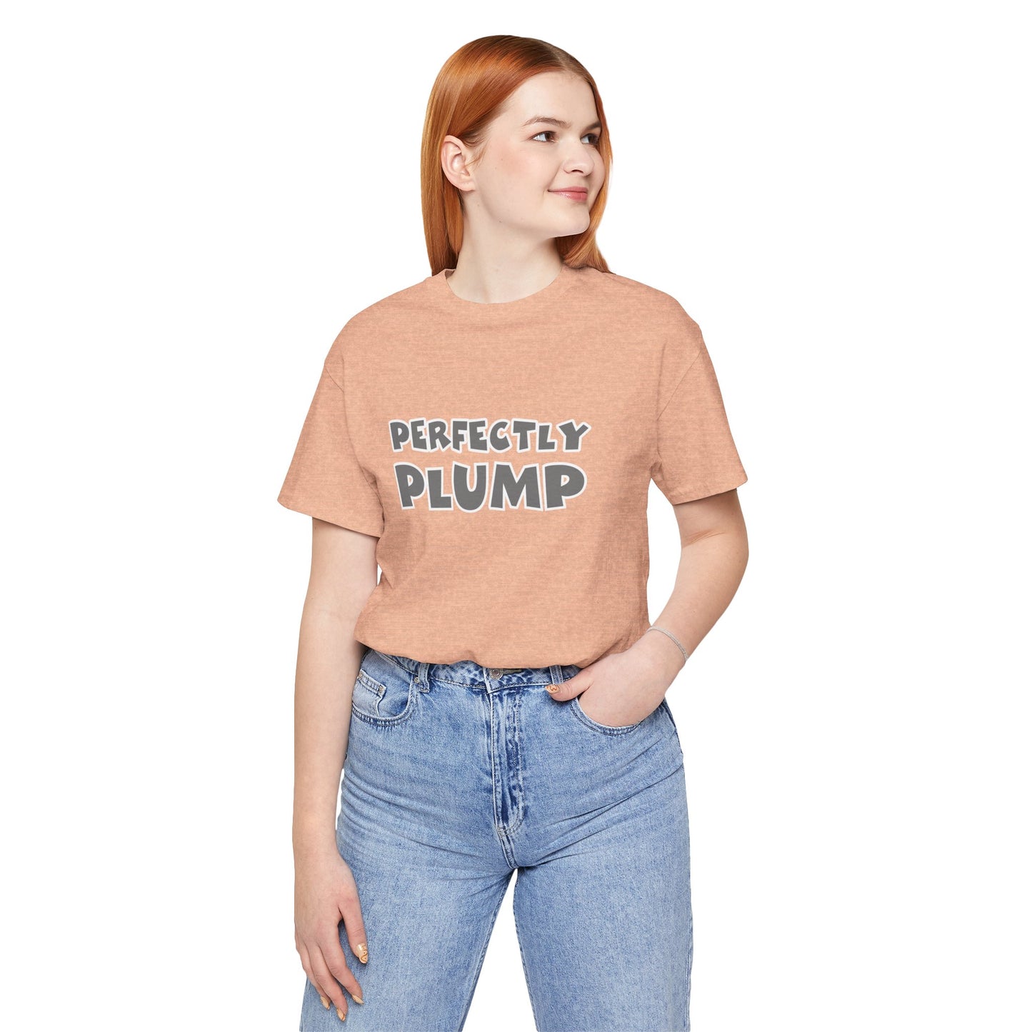 Perfectly Plump T-Shirt