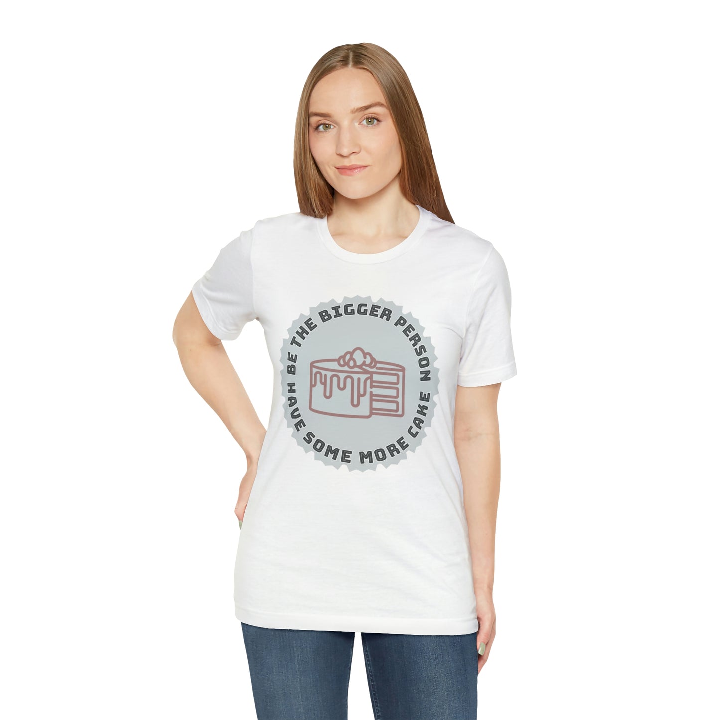 Be the Bigger Person T-Shirt
