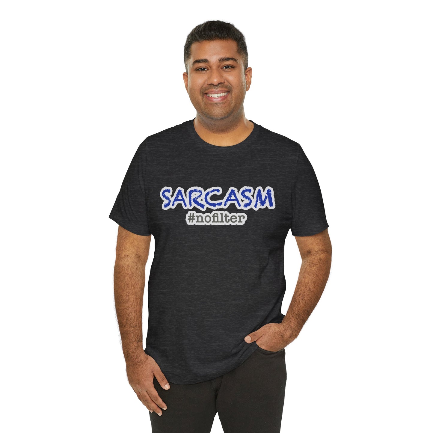 Sarcasm #nofilter T-Shirt