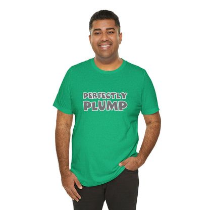 Perfectly Plump T-Shirt