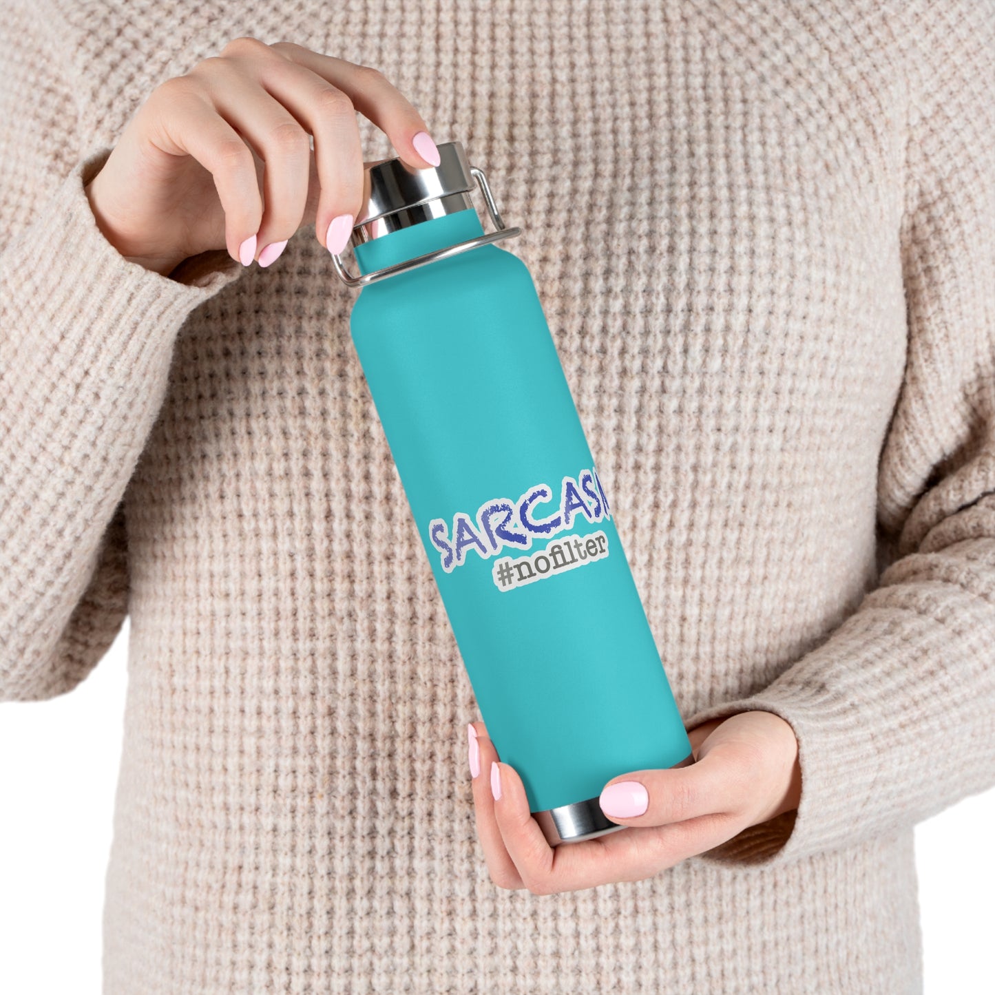 Sarcasm #nofilter Copper Vacuum Insulated Bottle, 22oz