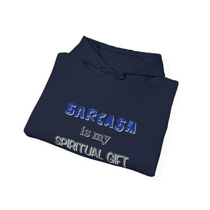 Sarcasm is My Spiritual Gift Hoodie