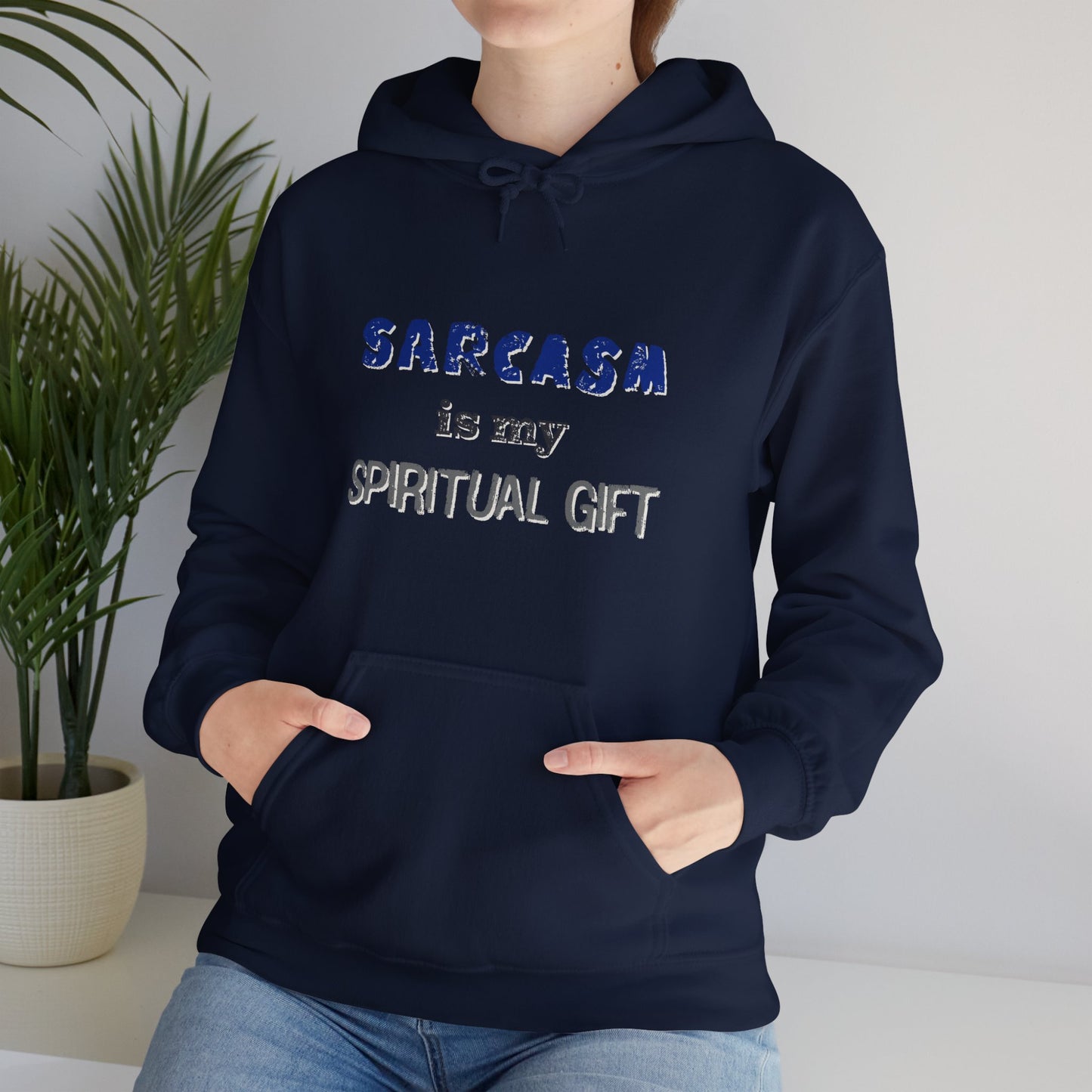 Sarcasm is My Spiritual Gift Hoodie