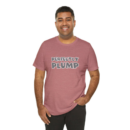 Perfectly Plump T-Shirt