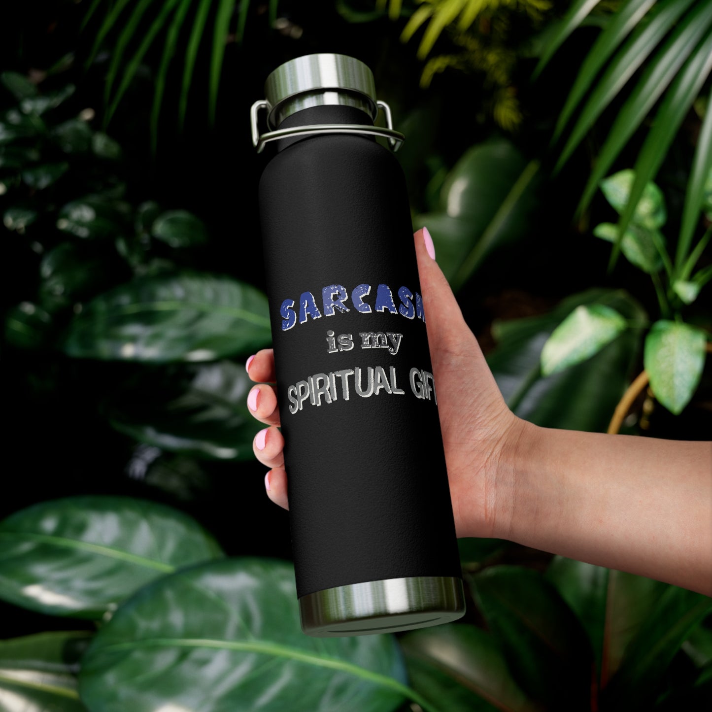 Sarcasm is My Spiritual Gift Copper Vacuum Insulated Bottle, 22oz