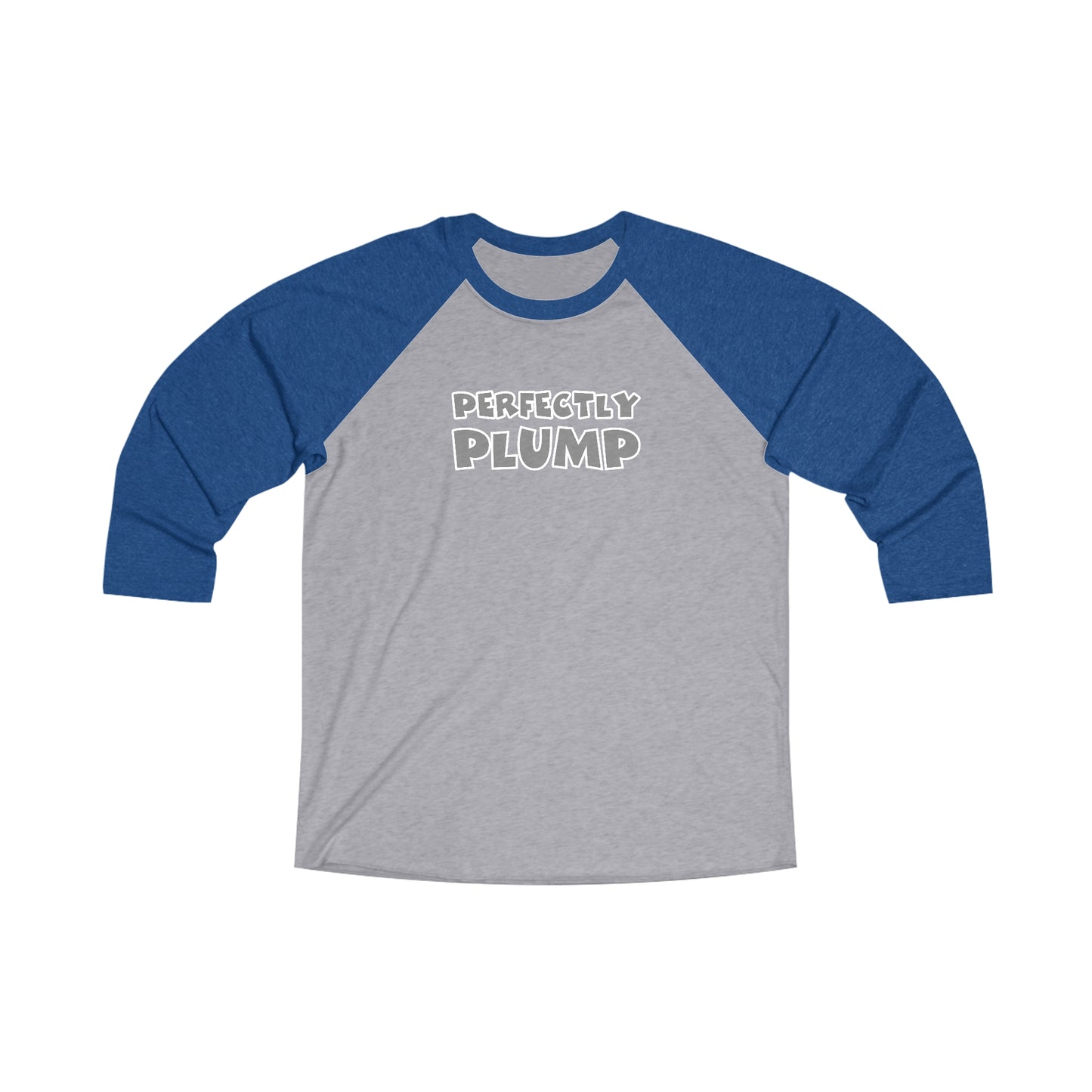 Perfectly Plump 3\4 Raglan Tee