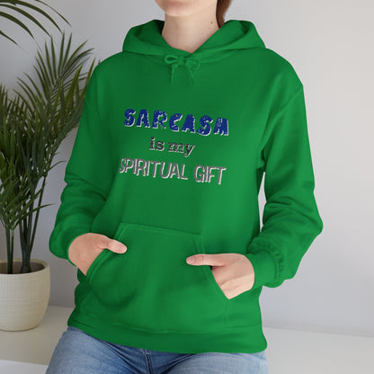 Sarcasm is My Spiritual Gift Hoodie