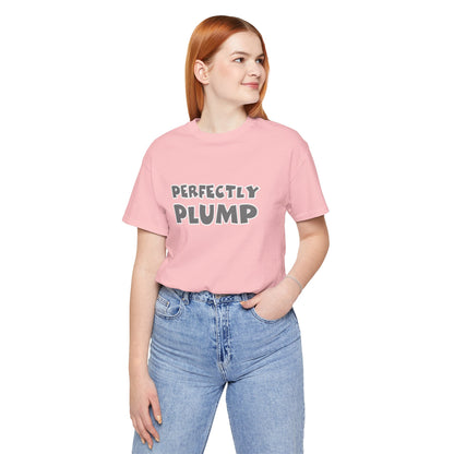 Perfectly Plump T-Shirt