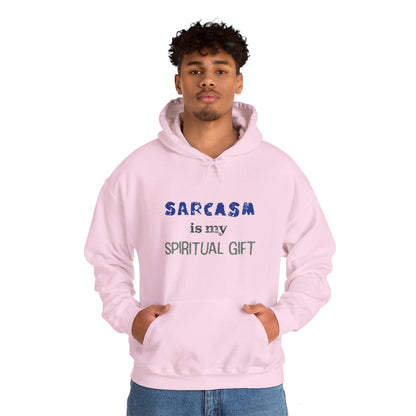 Sarcasm is My Spiritual Gift Hoodie