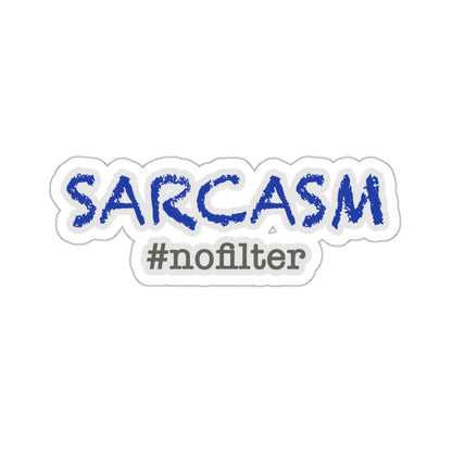 Sarcasm #nofilter Die-Cut Stickers