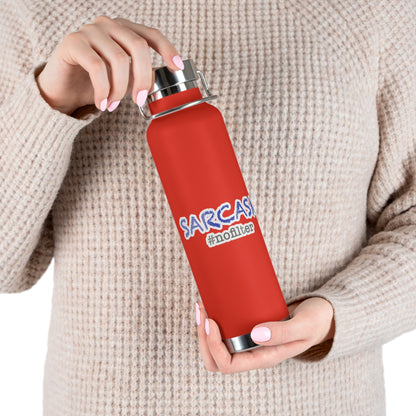 Sarcasm #nofilter Copper Vacuum Insulated Bottle, 22oz