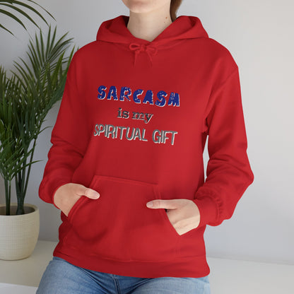 Sarcasm is My Spiritual Gift Hoodie