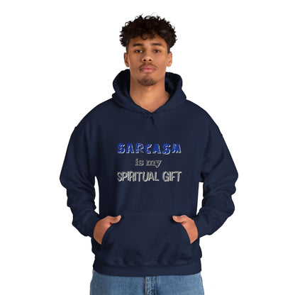 Sarcasm is My Spiritual Gift Hoodie