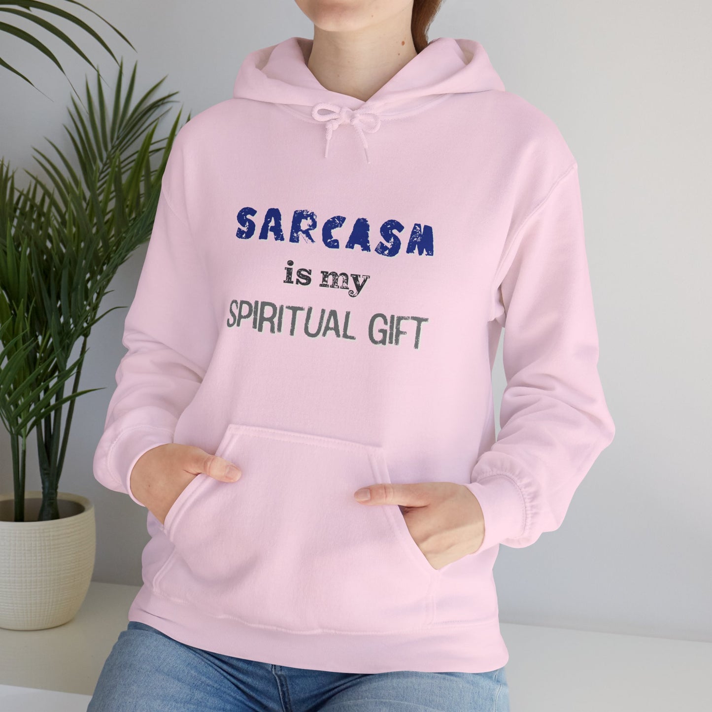 Sarcasm is My Spiritual Gift Hoodie