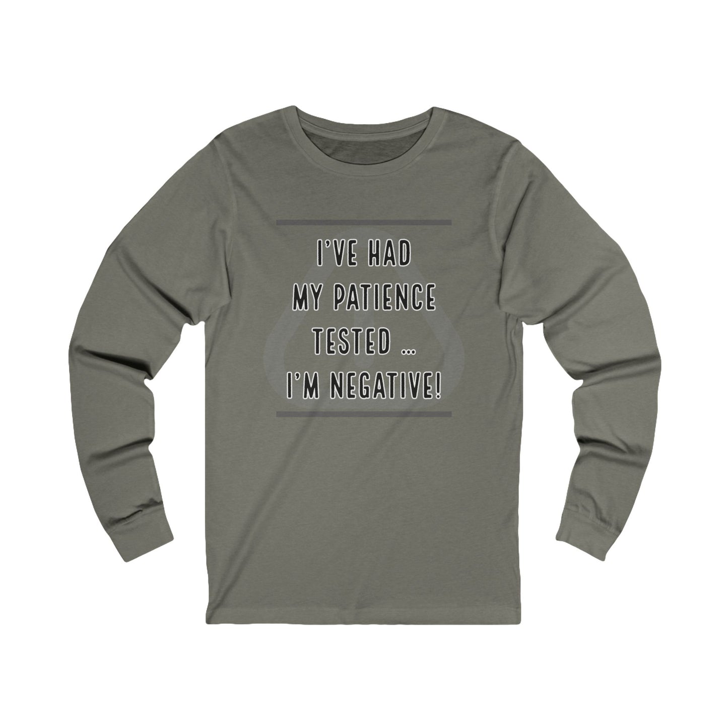 I've Had My Patience Tested Long Sleeve Tee