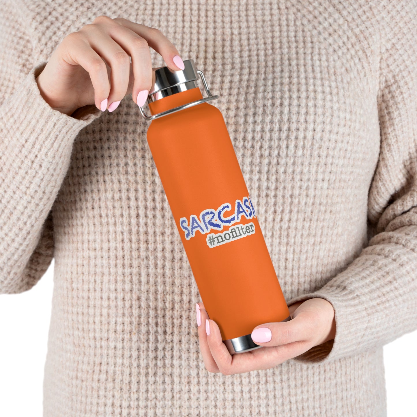 Sarcasm #nofilter Copper Vacuum Insulated Bottle, 22oz