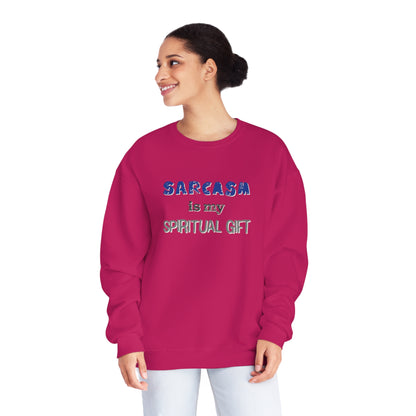 Sarcasm is My Spiritual Gift NuBlend® Sweatshirt