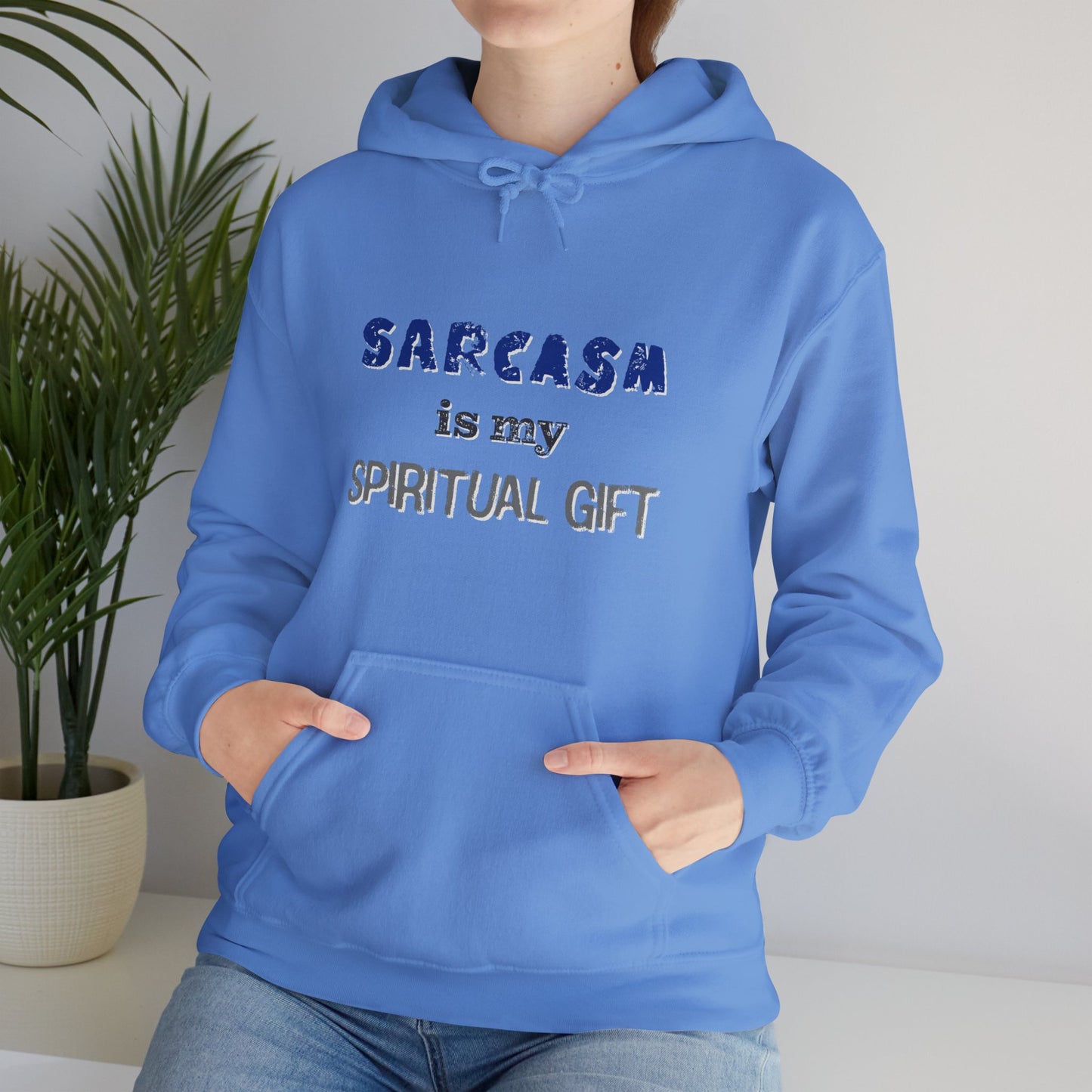 Sarcasm is My Spiritual Gift Hoodie