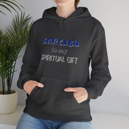 Sarcasm is My Spiritual Gift Hoodie