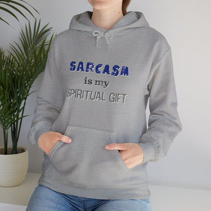 Sarcasm is My Spiritual Gift Hoodie