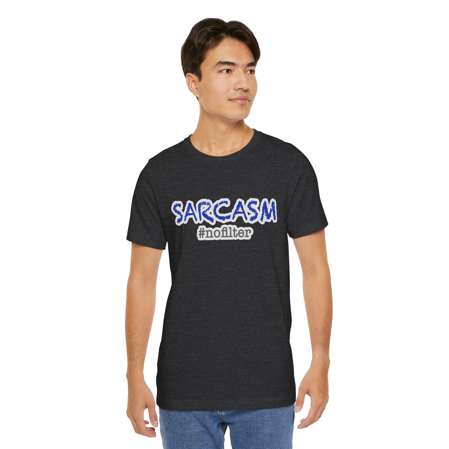 Sarcasm #nofilter T-Shirt