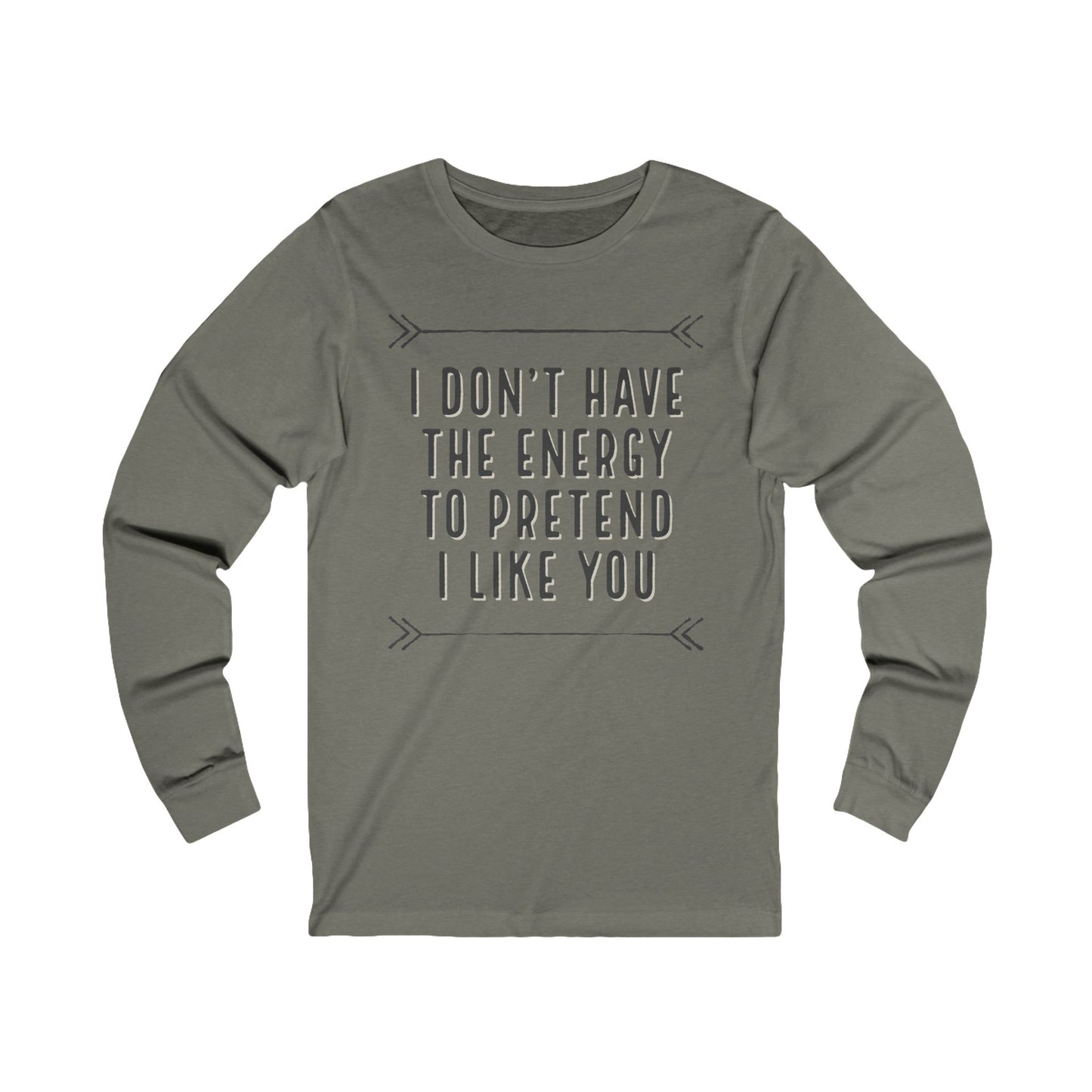 Don't Have The Energy Long Sleeve Tee