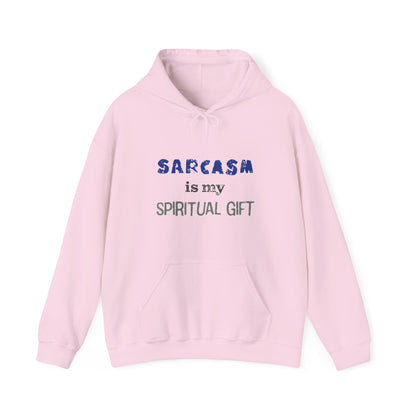 Sarcasm is My Spiritual Gift Hoodie