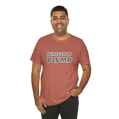 Perfectly Plump T-Shirt