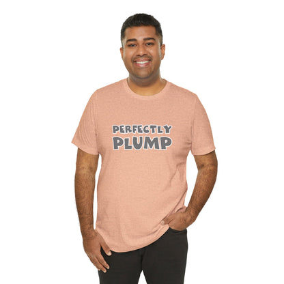 Perfectly Plump T-Shirt