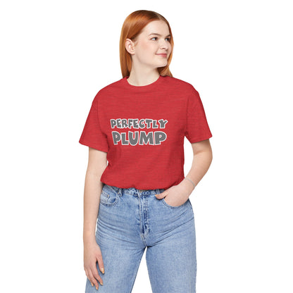 Perfectly Plump T-Shirt