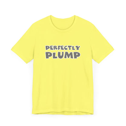 Perfectly Plump T-Shirt