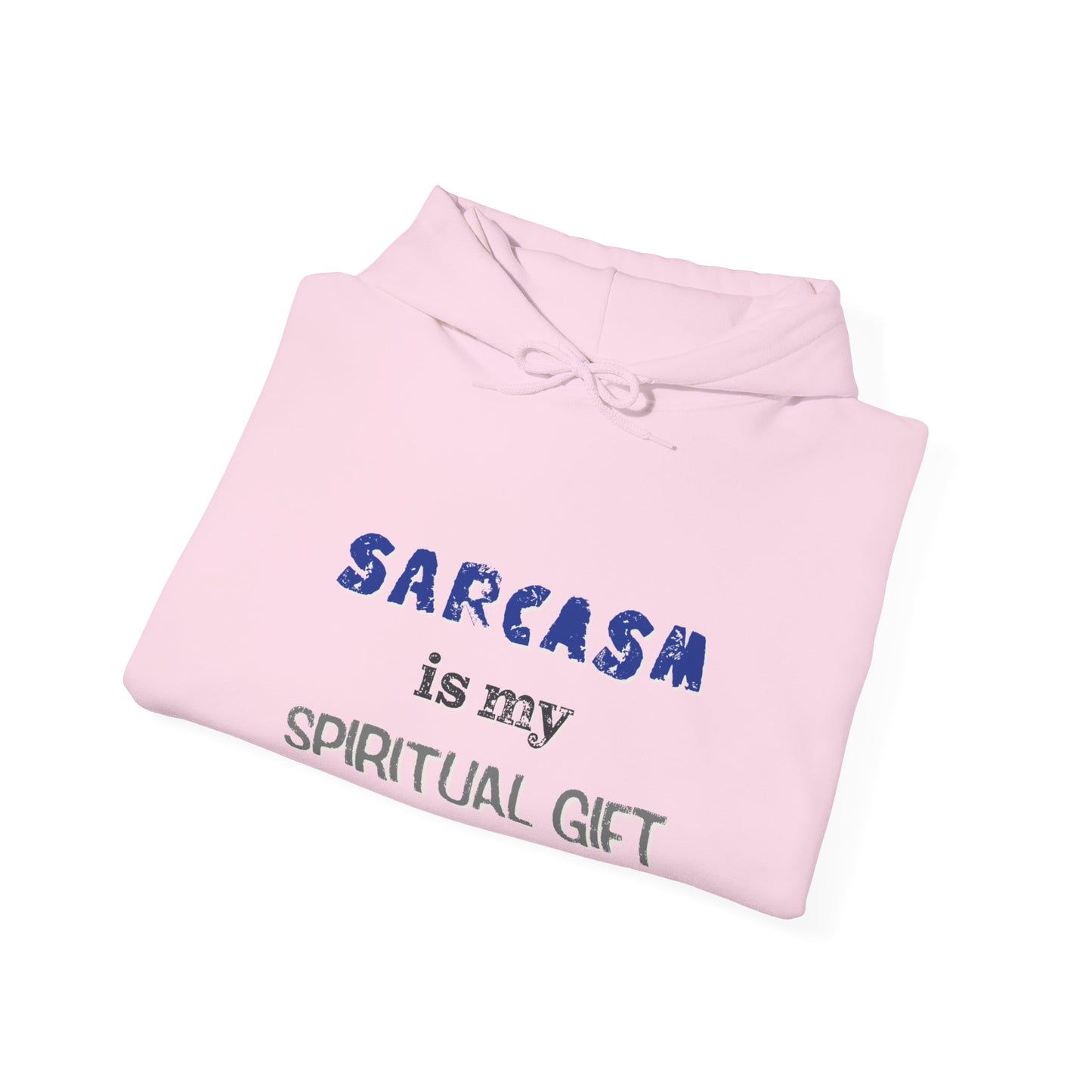 Sarcasm is My Spiritual Gift Hoodie