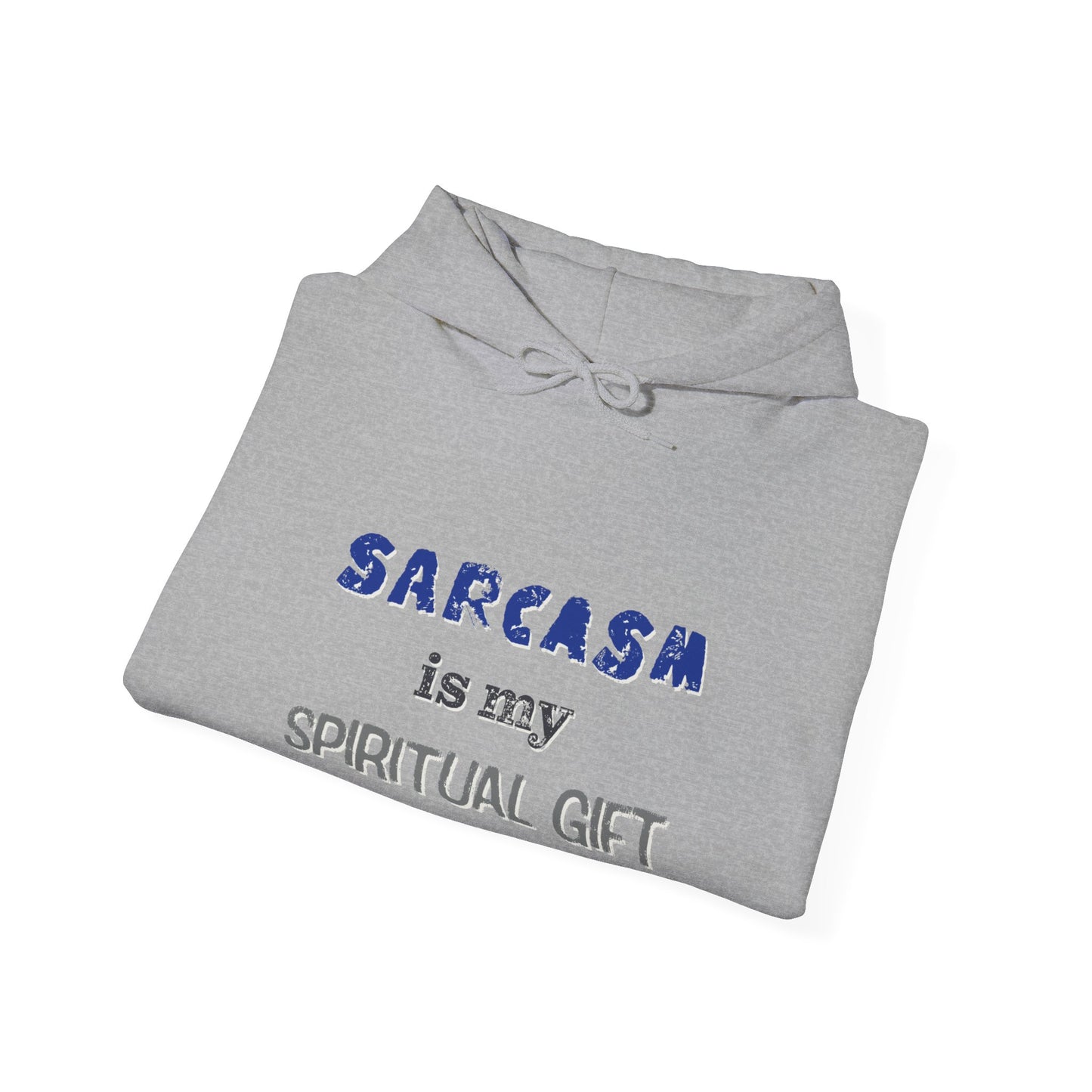 Sarcasm is My Spiritual Gift Hoodie