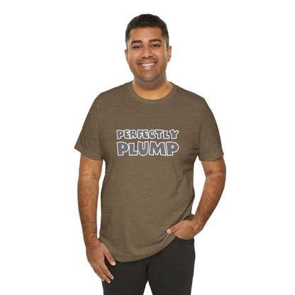 Perfectly Plump T-Shirt