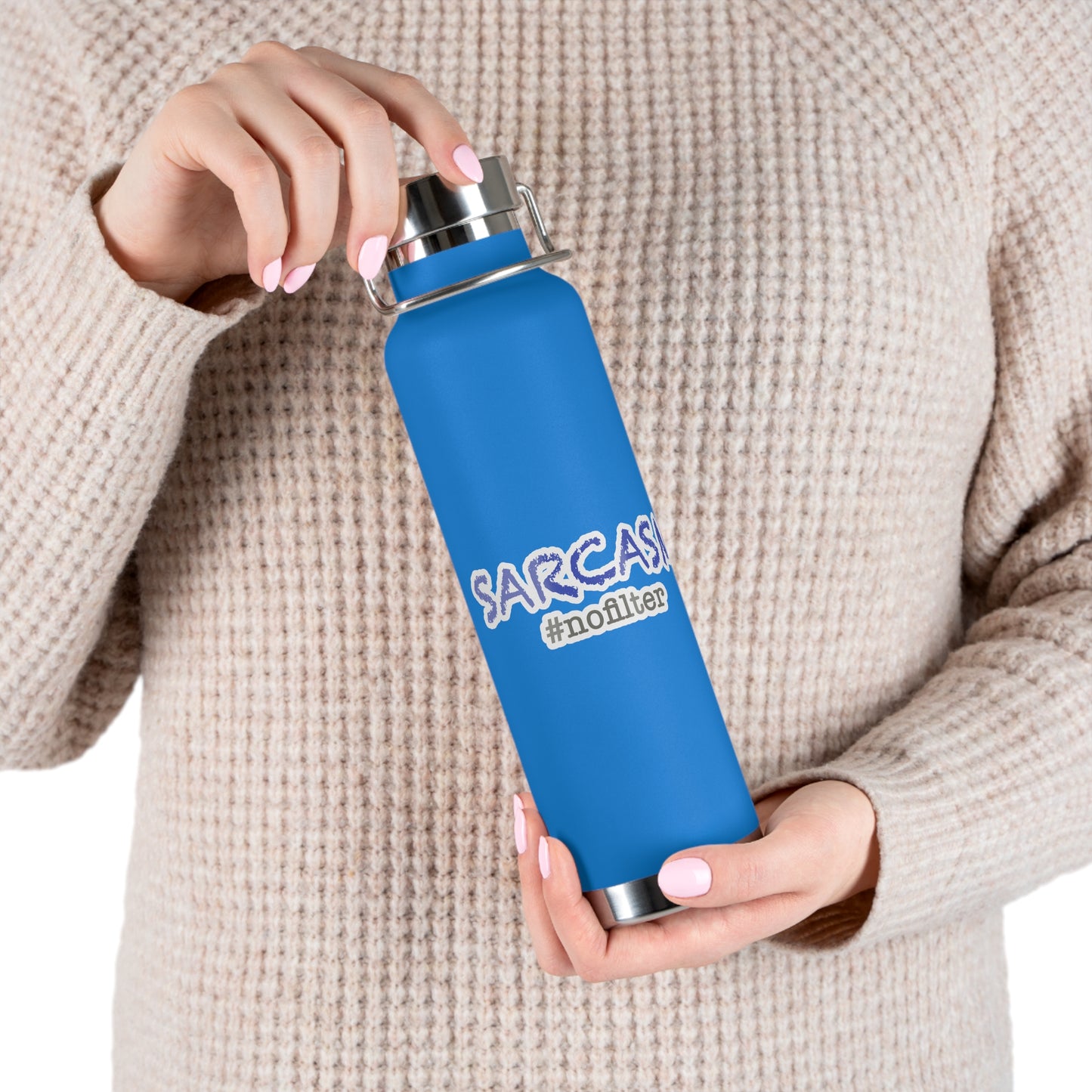 Sarcasm #nofilter Copper Vacuum Insulated Bottle, 22oz