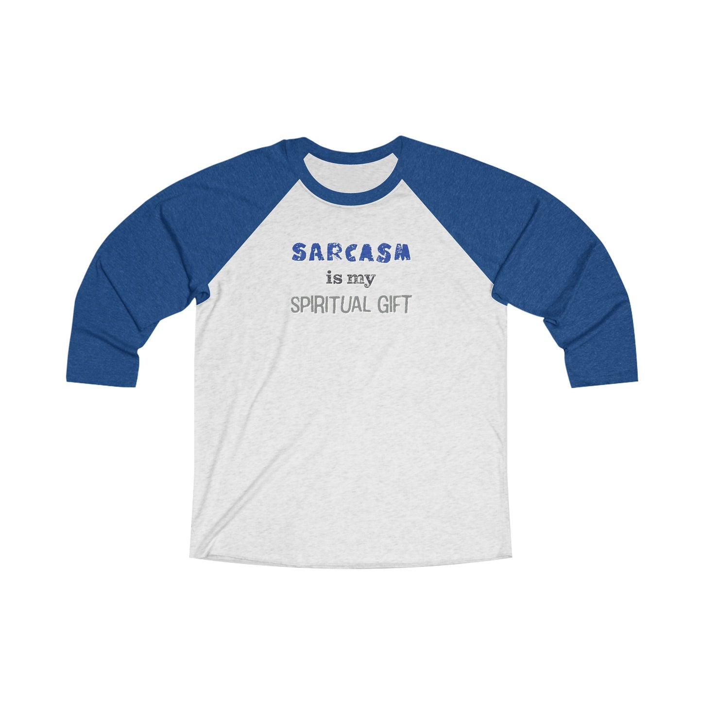 Sarcasm is My Spiritual Gift 3\4 Raglan Tee