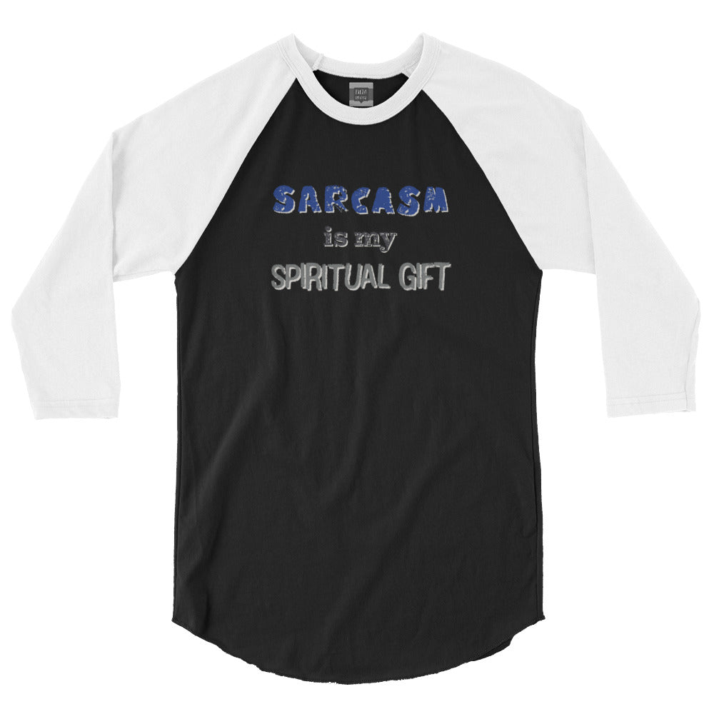 Sarcasm Is My Spiritual Gift 3/4 Raglan Tee