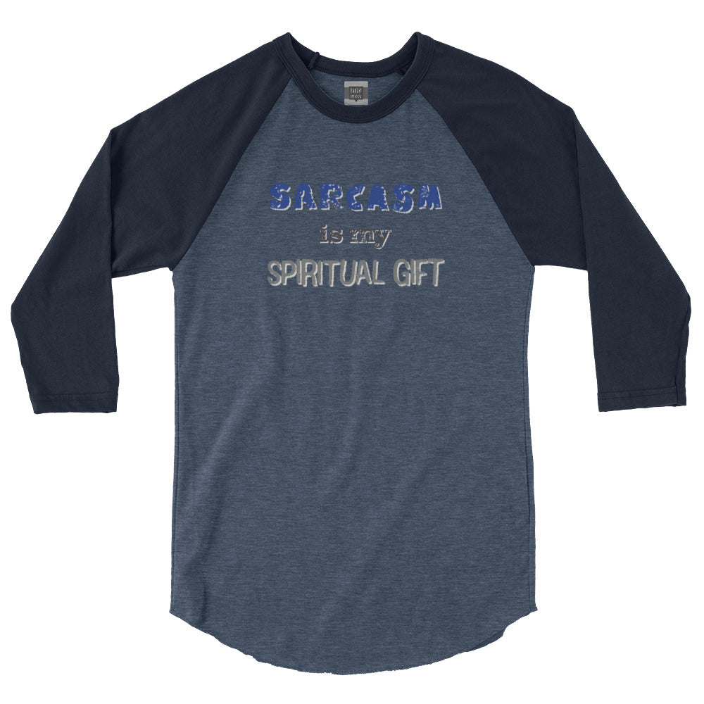 Sarcasm Is My Spiritual Gift 3/4 Raglan Tee