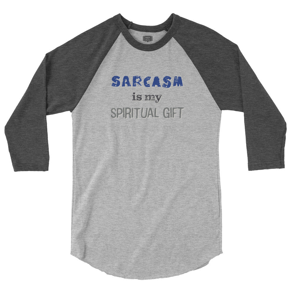 Sarcasm Is My Spiritual Gift 3/4 Raglan Tee