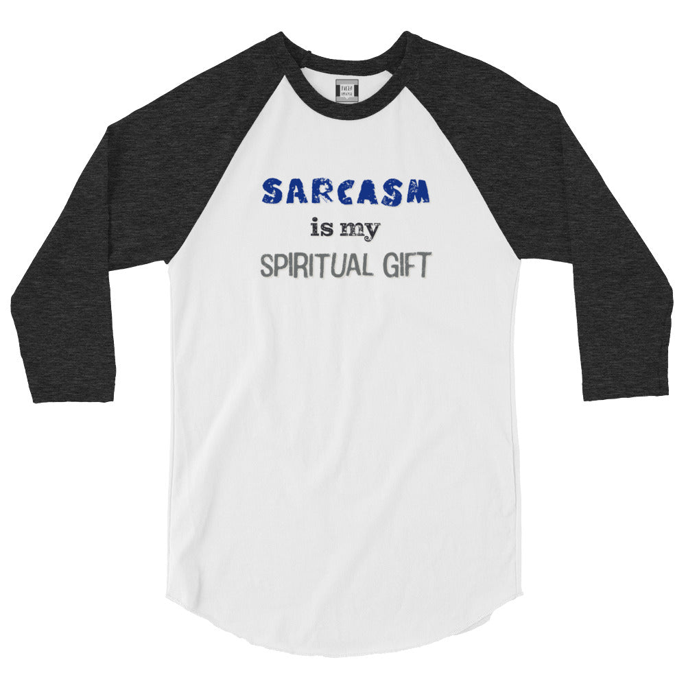 Sarcasm Is My Spiritual Gift 3/4 Raglan Tee