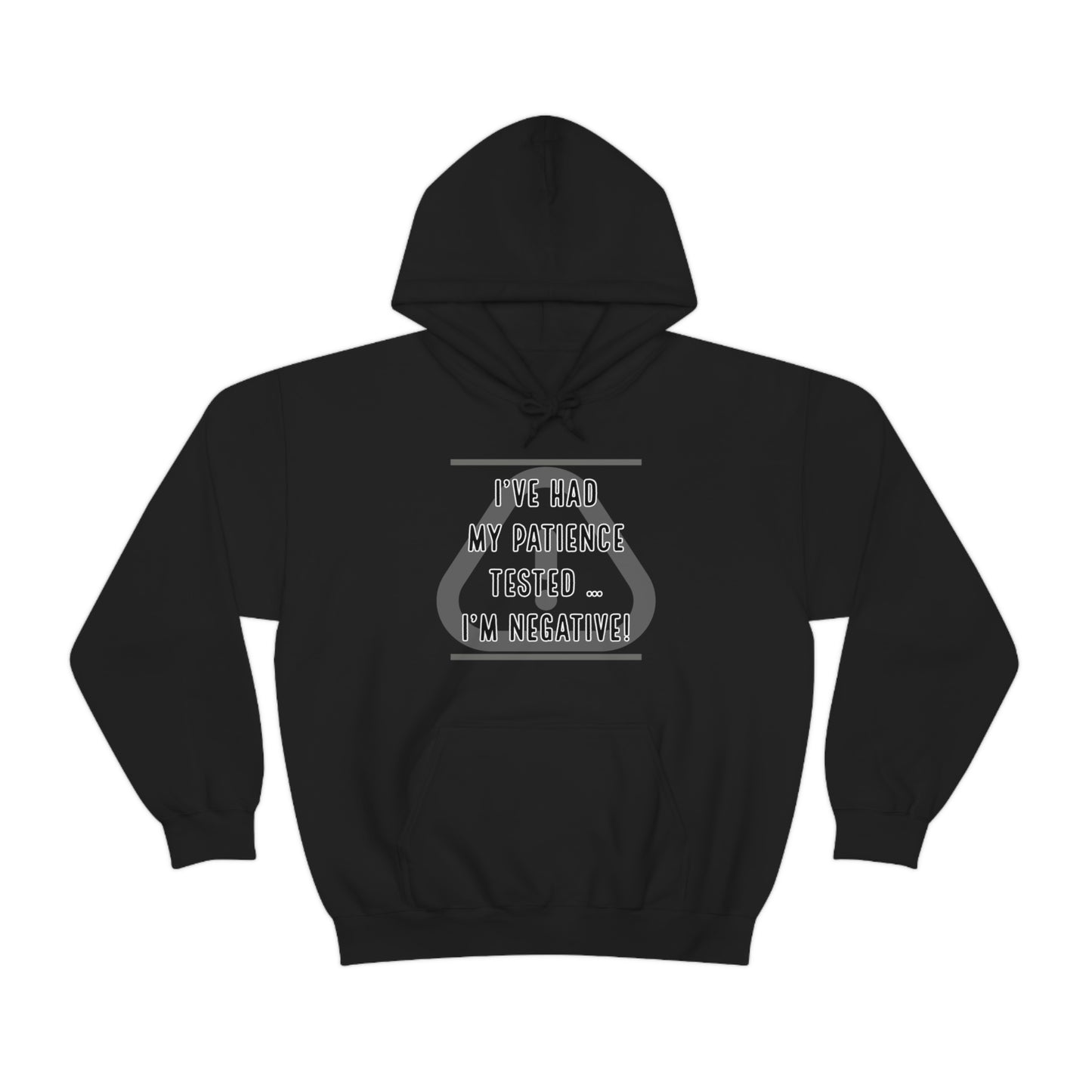 I've Had My Patience Tested Hoodie