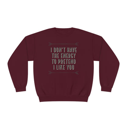 Don't Have the Energy NuBlend® Sweatshirt