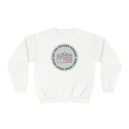 Be The Bigger Person NuBlend® Sweatshirt