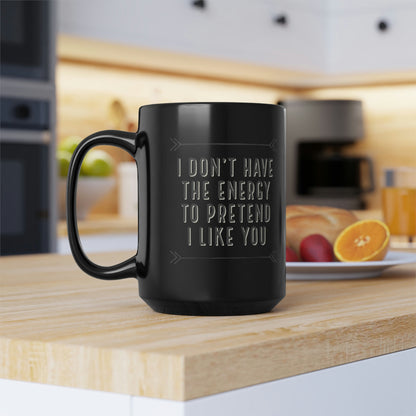 Don't Have The Energy Black Mug, 15oz