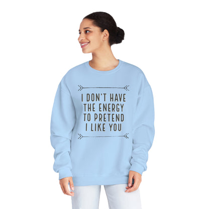 Don't Have the Energy NuBlend® Sweatshirt