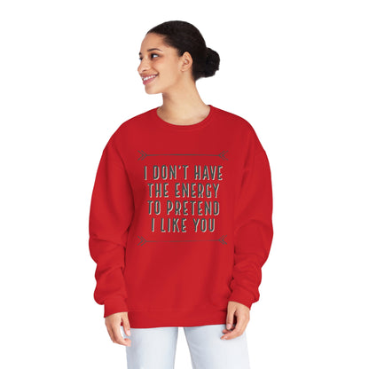 Don't Have the Energy NuBlend® Sweatshirt