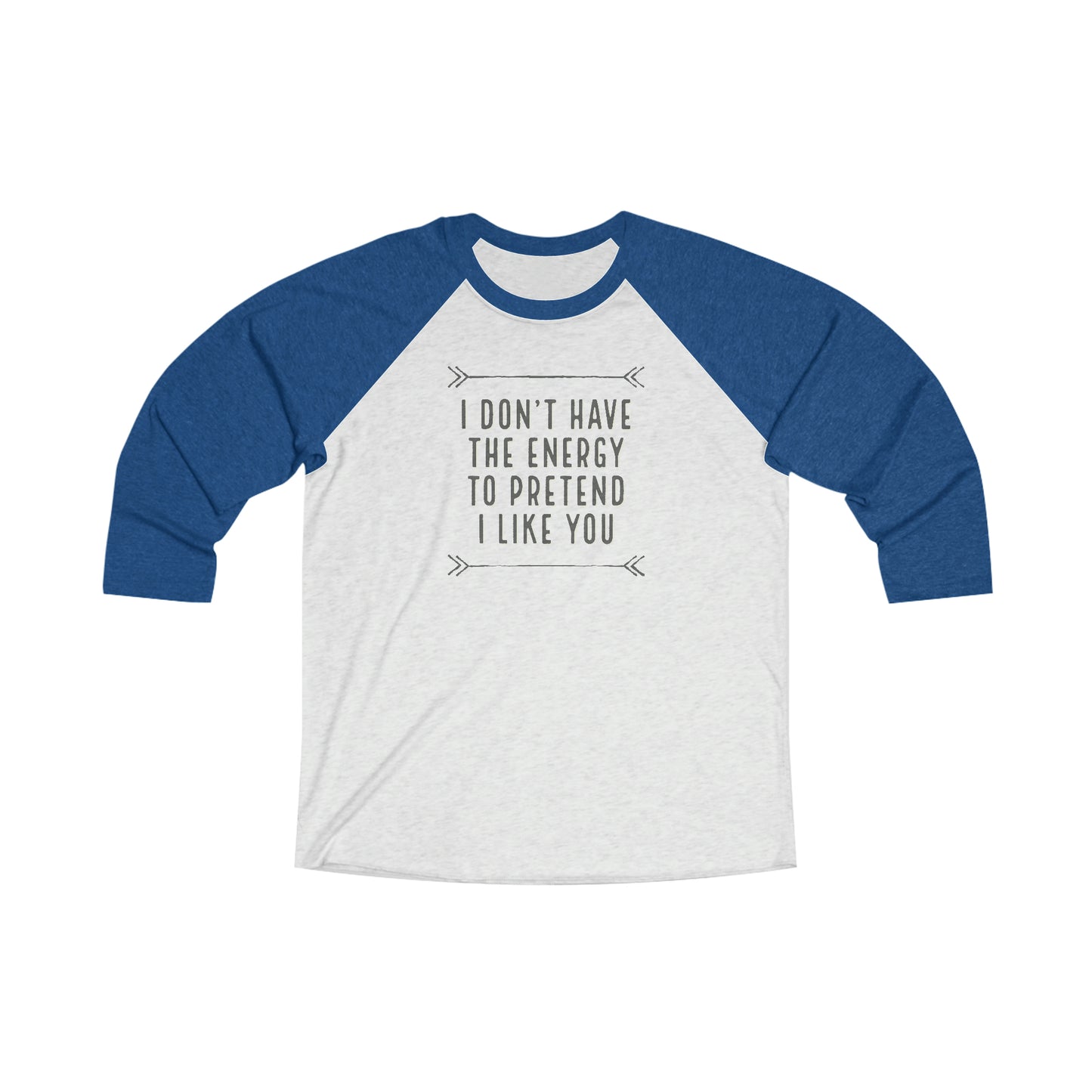 Don't Have The Energy 3\4 Raglan Tee