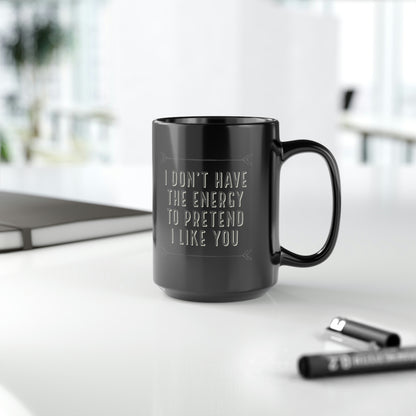 Don't Have The Energy Black Mug, 15oz