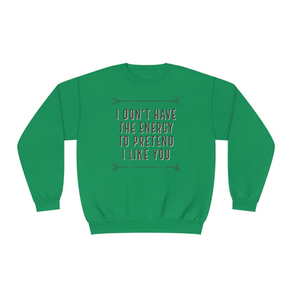 Don't Have the Energy NuBlend® Sweatshirt