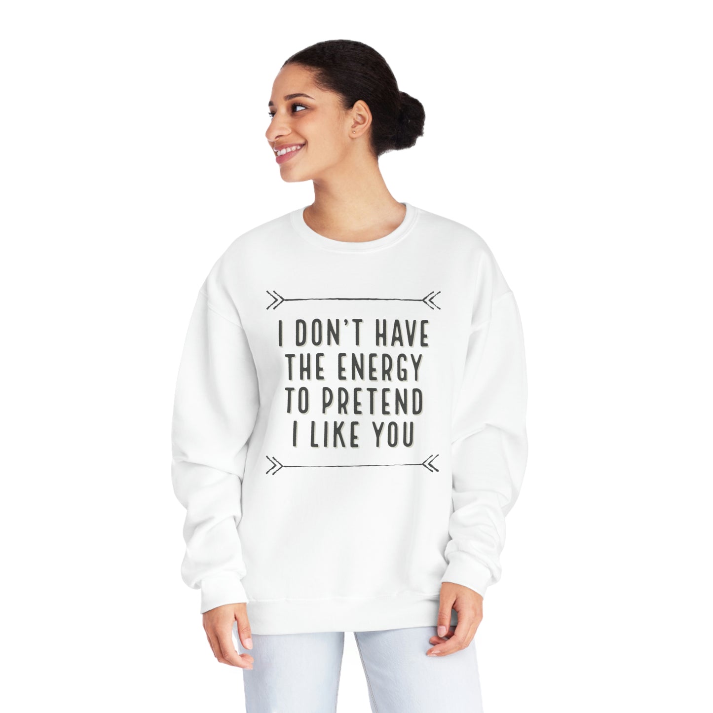 Don't Have the Energy NuBlend® Sweatshirt